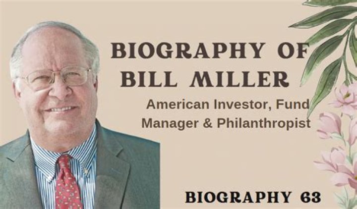 Bill Miller (investor) Biography, Age, Height, Wife, Net Worth and Family
