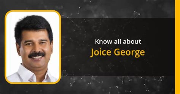 Joice George Biography, Age, Height, Wife, Net Worth, Family