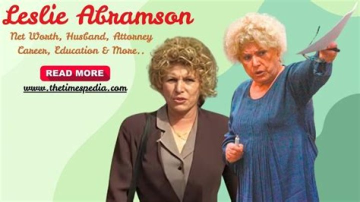 Leslie Abramson Biography, Age, Height, Husband, Net Worth, Family