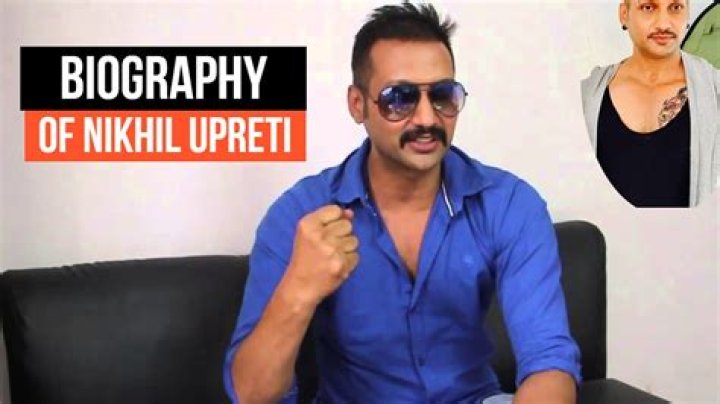 Nikhil Upreti Biography, Age, Height, Wife, Net Worth, Family