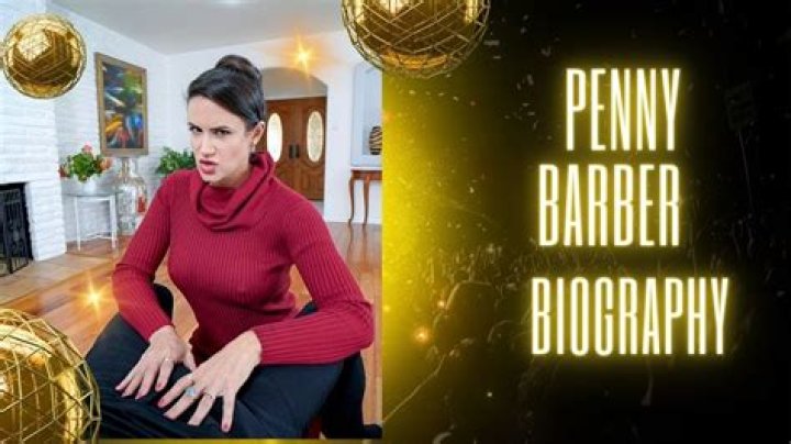 Penny Barber biografía, edad, altura, esposa, net worth, familia