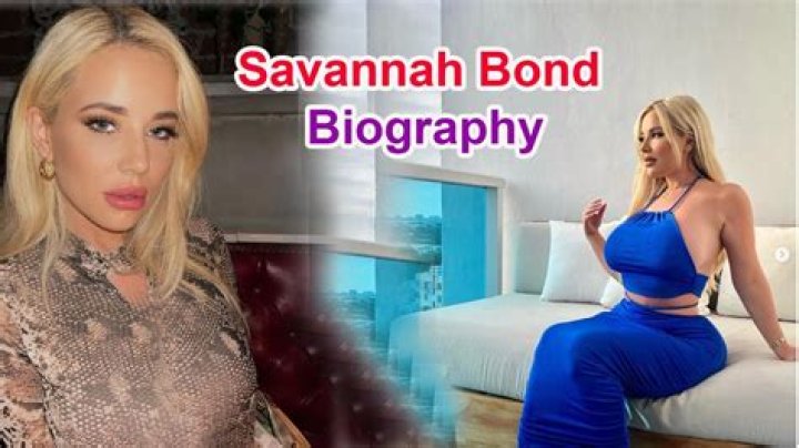 Savannah Bond biografía, edad, altura, esposa, net worth, familia
